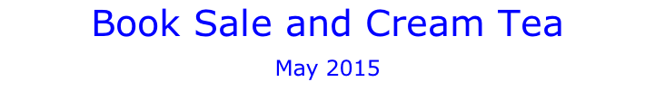Book Sale and Cream Tea May 2015