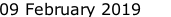 09 February 2019