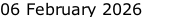 06 February 2026