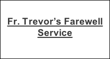 Fr. Trevor’s Farewell Service