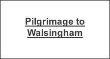 Pilgrimage to Walsingham